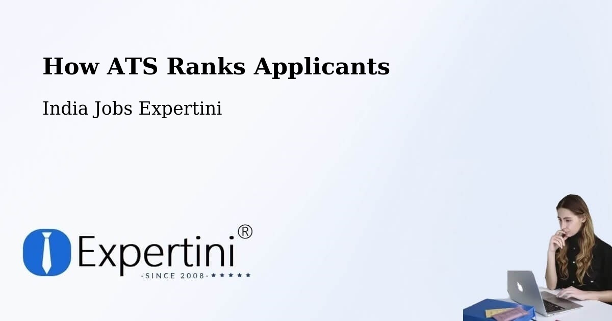 How ATS Ranks Applicants - India Jobs Expertini