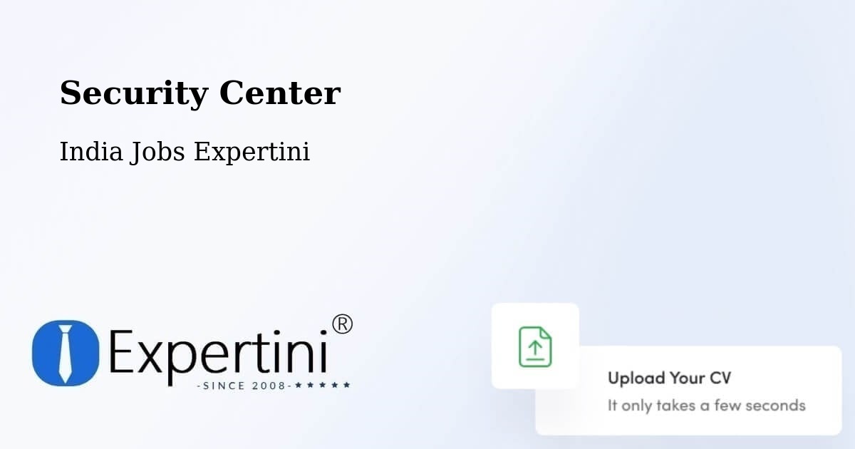 Security Center - India Jobs Expertini